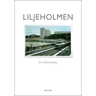 Liljeholmen - En bildsamling